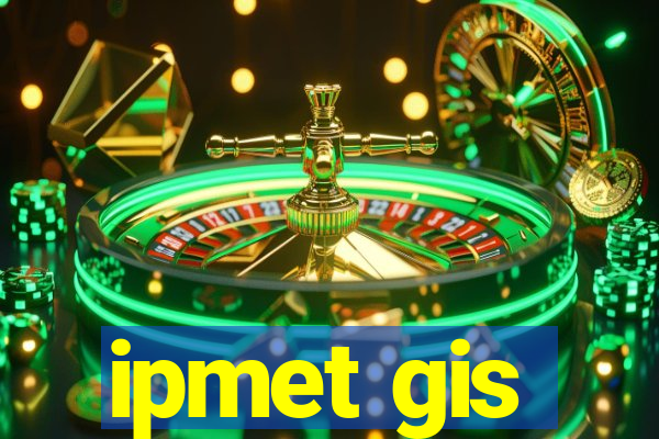 ipmet gis